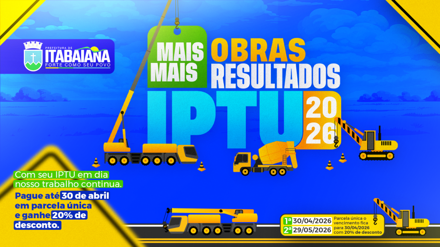 Atenção Itabaiana! Pagamento do IPTU com 20% de desconto em parcela única vai até 30 de abril